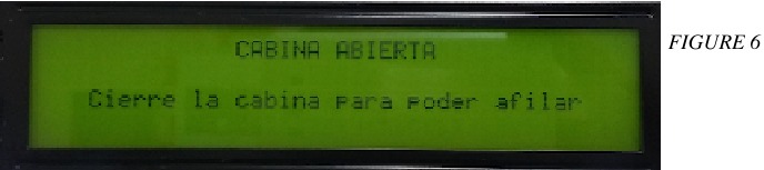 Mensaje 'Cabina Abierta' y 'Cierre la cabina para poder afilar'