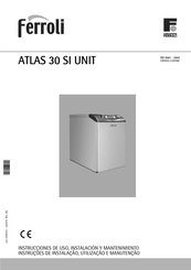 Ferroli ATLAS 30 SI UNIT Instrucciones De Uso, Instalación Y Mantenimiento