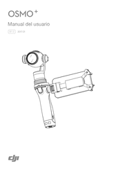 DJI OSMO+ Manual Del Usuario