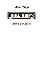 Jake Amps Blues Mojo Manual De Usuario