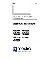 Mastro ADK2005 Instrucciones Para La Instalación, Uso Y Manutención