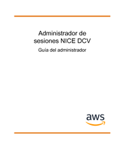 AWS NICE DCV Guía Del Administrador