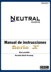 Drei Nuetral Audio X Serie Manual De Instrucciones