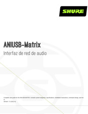 Shure ANIUSB-Matrix Manual Del Usuario