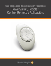 HunterDouglas Pebble PowerView Guía Paso A Paso De Configuración Y Operación