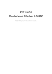 QNAP Systems Turbo NAS TVS-871T Manual Del Usuario Del Hardware