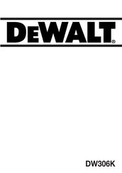 DeWalt DW306K Manual De Instrucciones