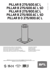 BFT PILLAR B O 275/800.6C L Instrucciones Para La Instalación, El Uso Y El Mantenimiento