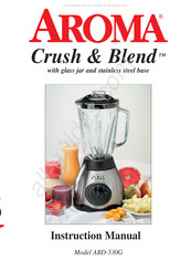 Aroma Crush & Blend ABD-530G Manual De Instrucciones