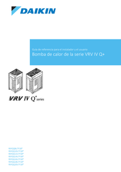 Daikin VRV IV Q+ RXYQQ14U7Y1B Guía De Referencia Para El Instalador Y El Usuario