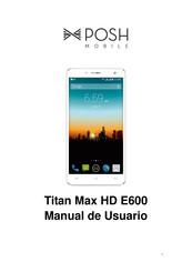 Posh Mobile Titan Max HD E600 Manual De Usuario