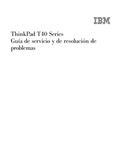 IBM ThinkPad T40 Serie Guía De Servicio Y De Resolución De Problemas