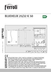 Ferroli BLUEHELIX 32 K 50 Instrucciones De Uso, Instalación Y Mantenimiento