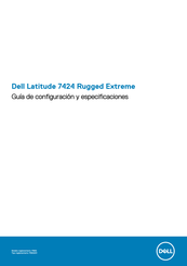 Dell Latitude 7424 Rugged Extreme Guía De Configuración Y Especificaciones