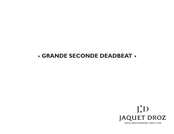 Jaquet Droz GRANDE SECONDE DEADBEAT Instrucciones De Uso