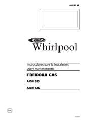 Whirlpool ADN 625 Instrucciones Para La Instalación, Uso Y Mantenimento