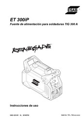 ESAB Renegade  ET 300iP Instrucciones De Uso