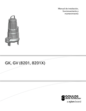Xylem GOULDS GK 8201X Manual De Instalación, Funcionamiento Y Mantenimiento