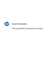 HP Compaq 4000 Pro Guía De Hardware