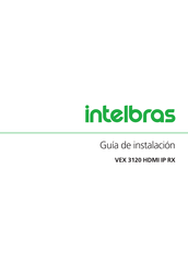 Intelbras VEX 3120 HDMI IP RX Guia De Instalacion