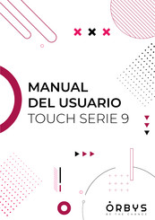 ORBYS TOUCH 9 Serie Manual Del Usuario