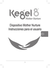 Kegel8 Mother Nurture Instrucciones Para El Usuario