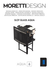 Moretti Design SLOT GLASS AQUA Manual