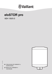 Vaillant eloSTOR pro VEH 150/5-3 Instrucciones De Instalación Y Mantenimiento