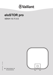 Vaillant eloSTOR pro VEN/H 15/7-3 O Instrucciones De Funcionamiento