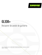 Shure GLXD6+ Manual De Instrucciones