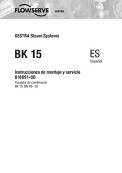 Flowserve GESTRA BK 15 Instrucciones De Montaje Y Servicio