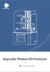 ANYCUBIC Photon M3 Premium Guía De Usuario