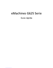 Acer eMachines G625 Serie Guía Rápida