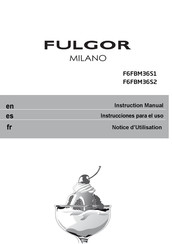 Fulgor Milano F6FBM36S1 Instrucciones Para El Uso