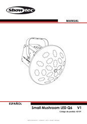 SHOWTEC Small Mushroom LED Q6 Manual