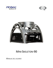 Antec MINI SKELETON-90 Manual Del Usuario