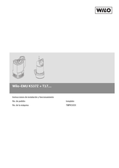 Wilo EMU KS37Z + T17 Serie Instrucciones De Instalación Y Funcionamiento