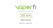 Vaporfi VOX MINI Manual Del Usuario