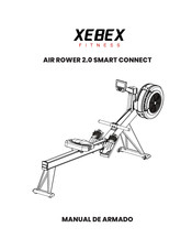 Xebex Fitness AIR ROWER 2.0 SMART CONNECT Manual De Armado Y Lista De Partes