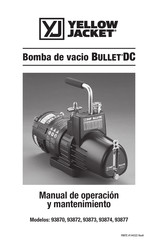 yellow jacket BULLET DC 93872 Manual De Operación Y Mantenimiento