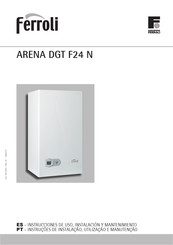 Ferroli ARENA DGT F24 N Instrucciones De Uso, Instalación Y Mantenimiento