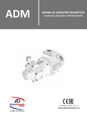 ALPHA DYNAMIC PUMPS ADM Serie Instalación, Operación Y Mantenimiento