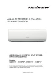 Kelvinator K3200FCP Manual De Operación, Instalación, Uso Y Mantenimiento