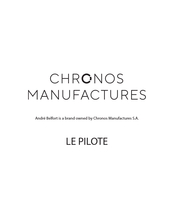 Chronos Manufactures Andre Belfort LE PILOTE Manual De Instrucciones Y Garantía