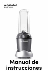 NUTRIBULLET PRO 1000 Manual De Instrucciones