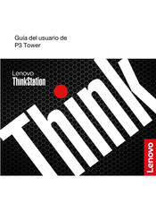 Lenovo ThinkStation P3 Tower Guia Del Usuario