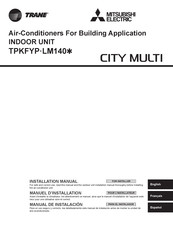 Mitsubishi Electric TRANE CITY MULTI TPKFYP LM140 Serie Manual De Instalación