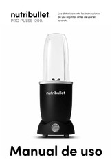 Nutribullet PRO PULSE 1200 Manual De Uso