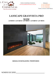 La Casa de las Chimeneas LANSCAPE GRANVISTA PRO SLIM LPP-5614 Manual De Instalación