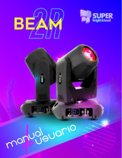 SUPER bright & loud Beam 2R Manual De Usuario